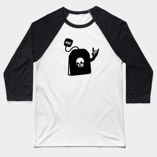 Heavy Metal Black Tea Bag Baseball T-Shirt